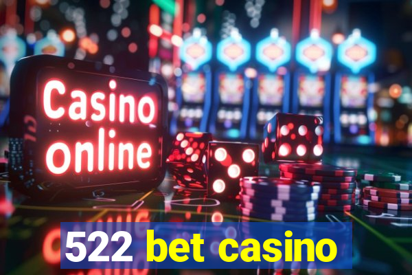 522 bet casino